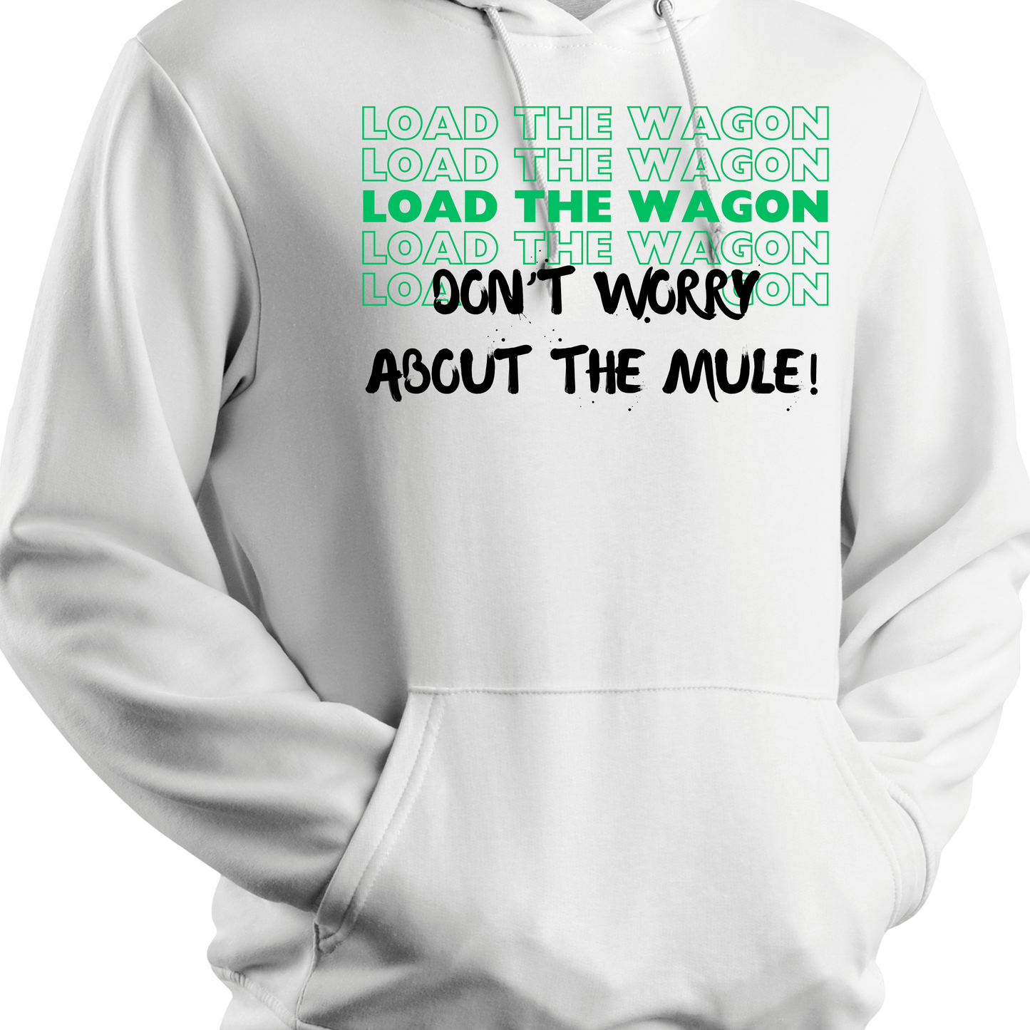 Load The Wagon Hoodie