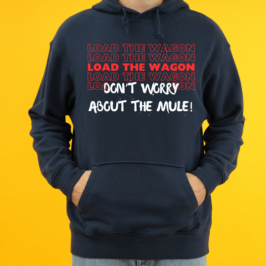 Load The Wagon Hoodie